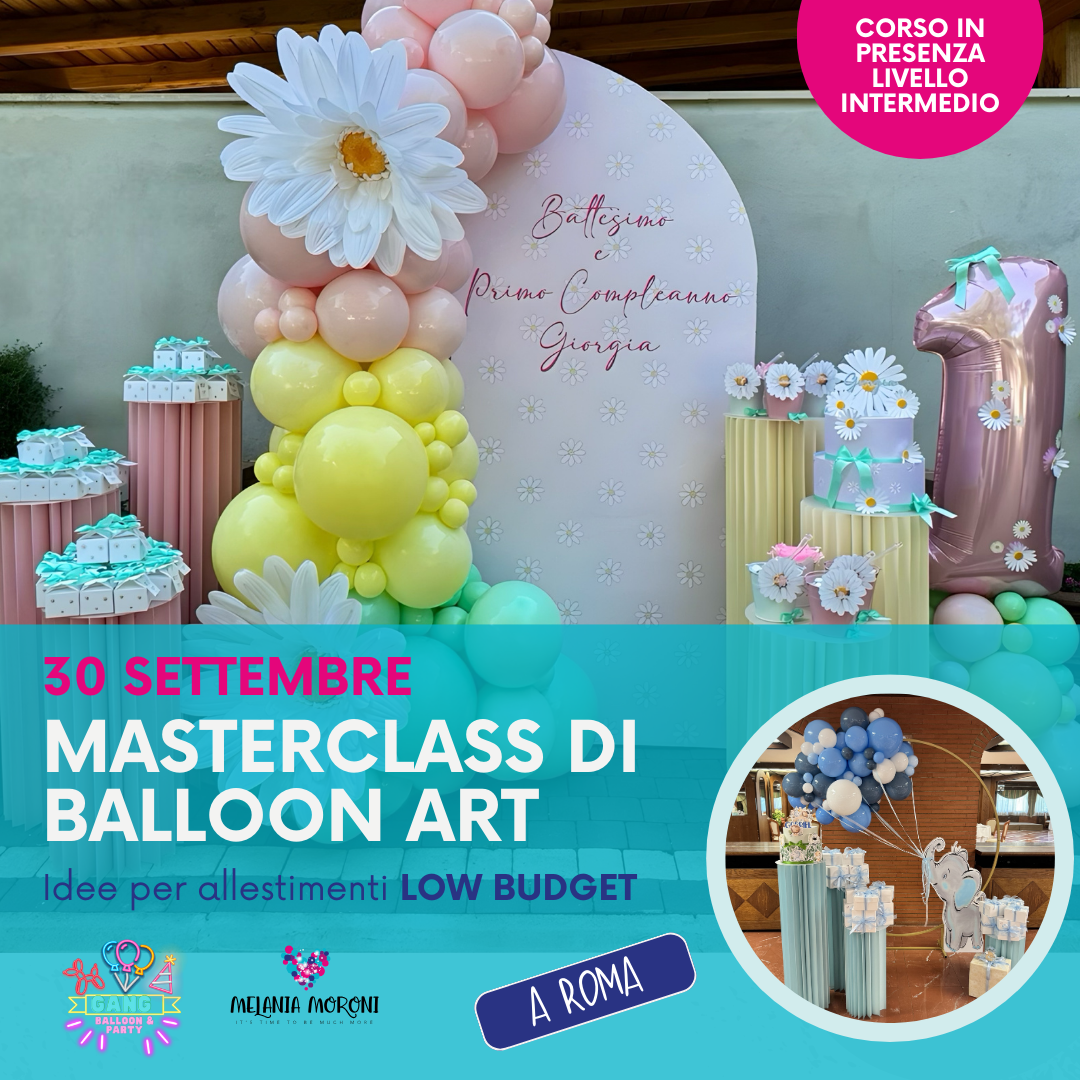 MASTERCLASS BALLOON ART | 30 SETTEMBRE | ROMA